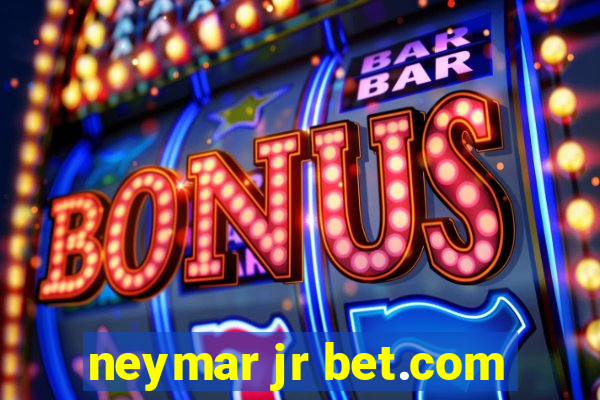 neymar jr bet.com