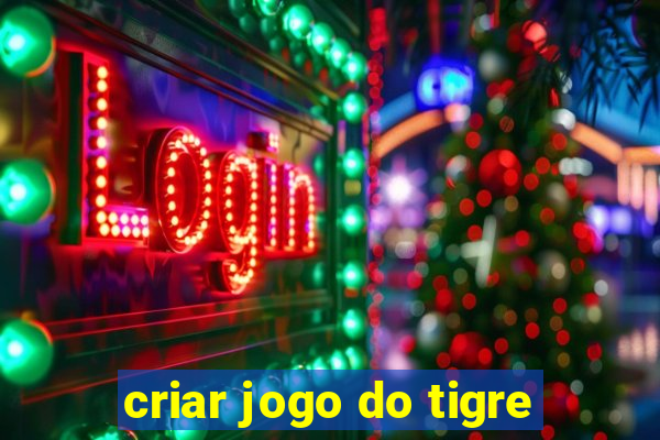 criar jogo do tigre