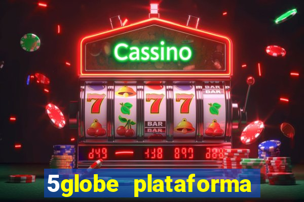 5globe plataforma de jogos