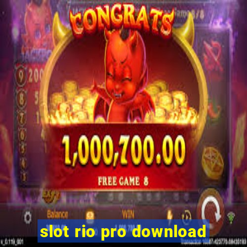 slot rio pro download