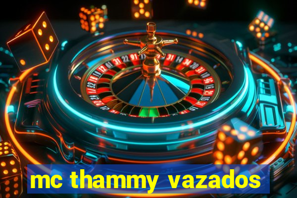 mc thammy vazados