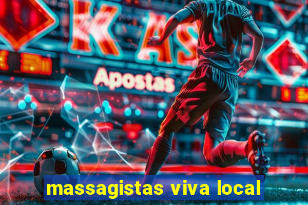 massagistas viva local