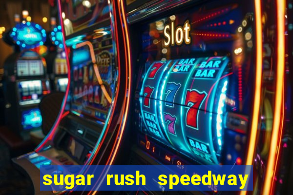 sugar rush speedway download android