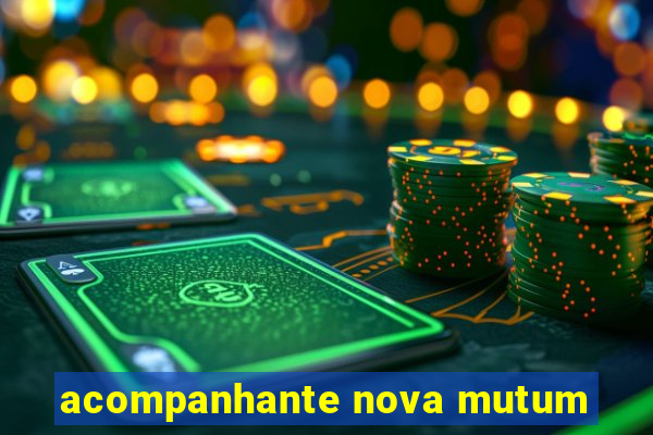 acompanhante nova mutum