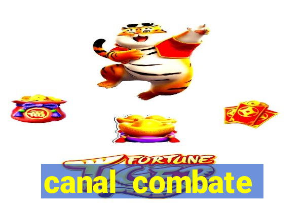 canal combate multicanais ao vivo