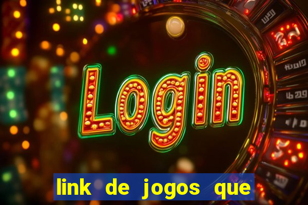 link de jogos que ganha dinheiro