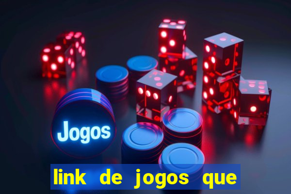 link de jogos que ganha dinheiro