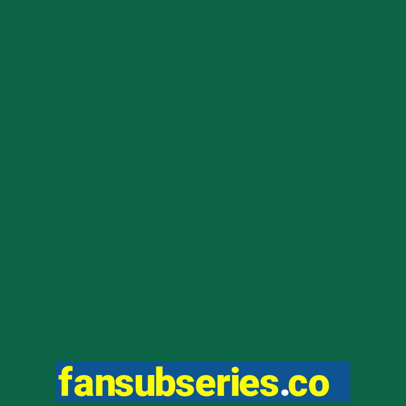 fansubseries.com