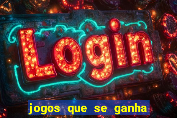 jogos que se ganha dinheiro de verdade