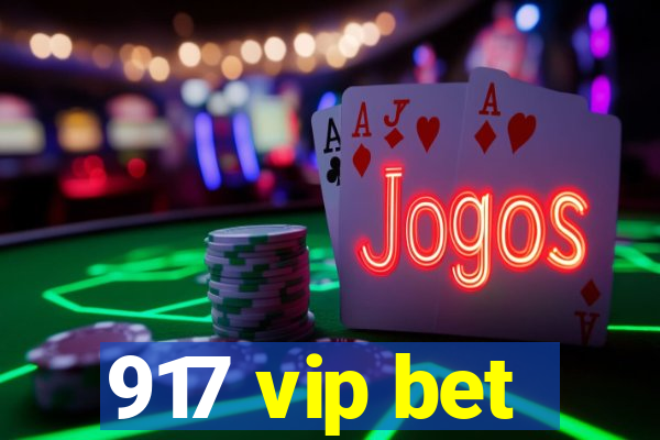 917 vip bet