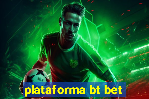 plataforma bt bet