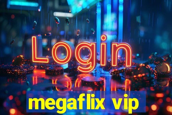 megaflix vip