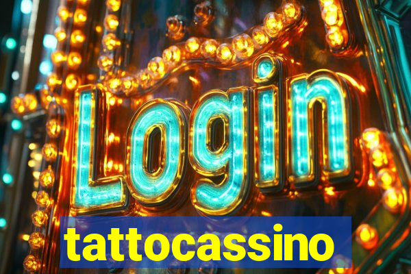 tattocassino