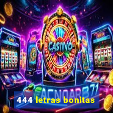 444 letras bonitas