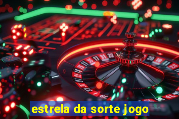 estrela da sorte jogo