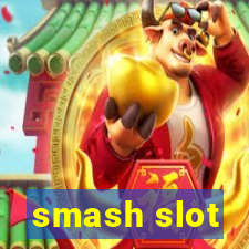 smash slot