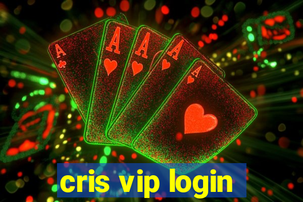 cris vip login