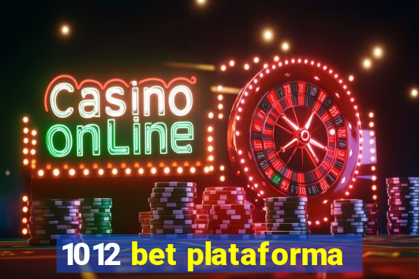 1012 bet plataforma