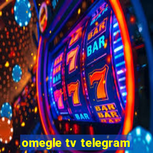 omegle tv telegram