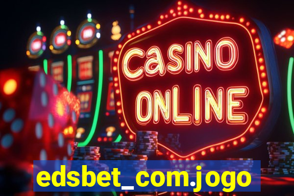 edsbet_com.jogos.app