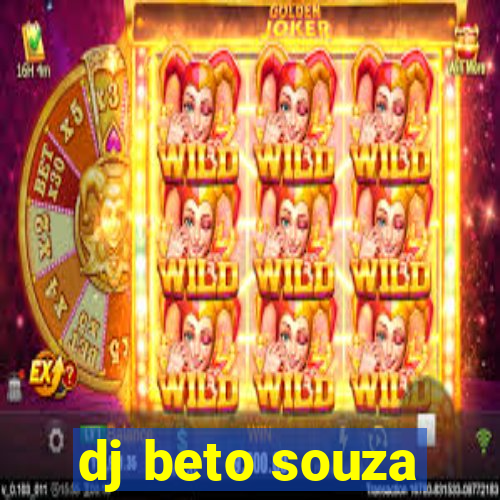 dj beto souza