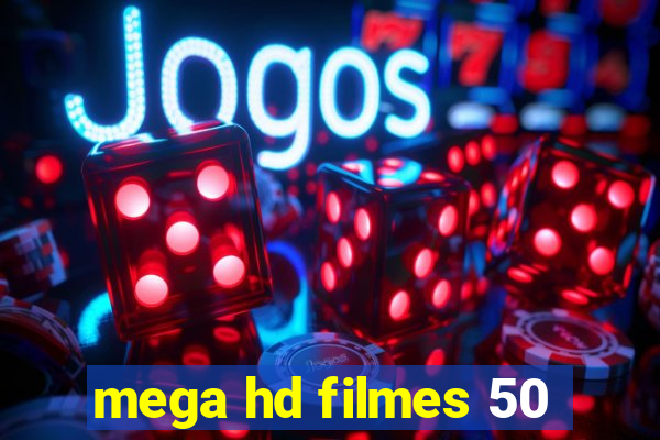 mega hd filmes 50