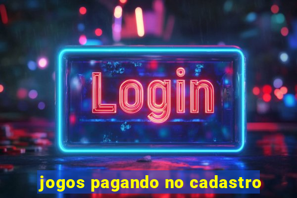 jogos pagando no cadastro