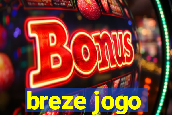 breze jogo