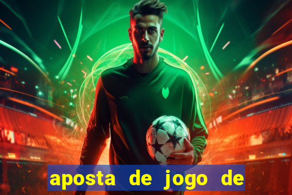 aposta de jogo de futebol como funciona