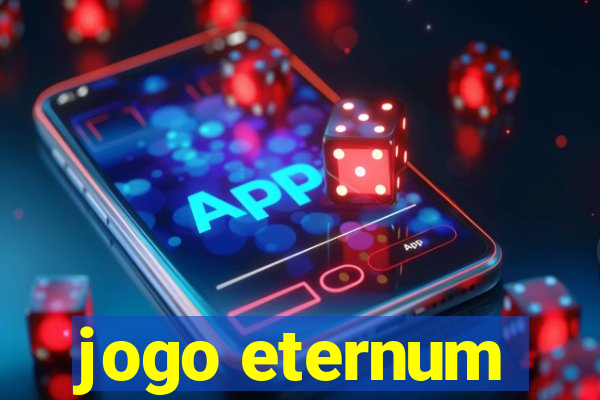 jogo eternum