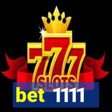 bet 1111