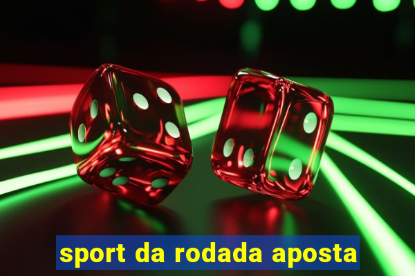 sport da rodada aposta