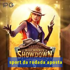 sport da rodada aposta