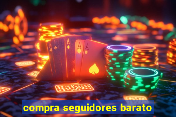 compra seguidores barato