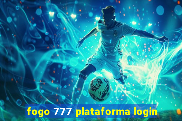 fogo 777 plataforma login