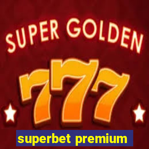 superbet premium