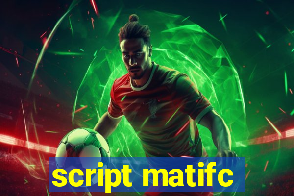 script matifc