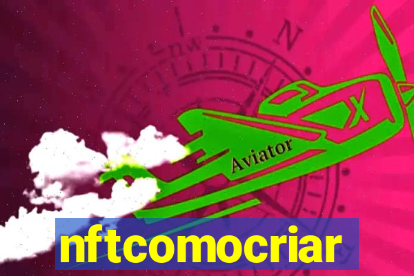 nftcomocriar