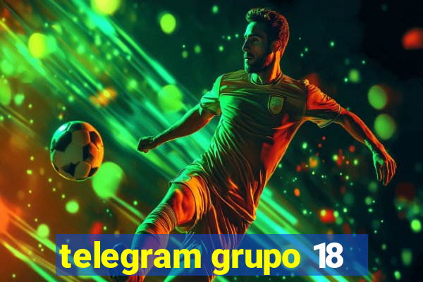 telegram grupo 18