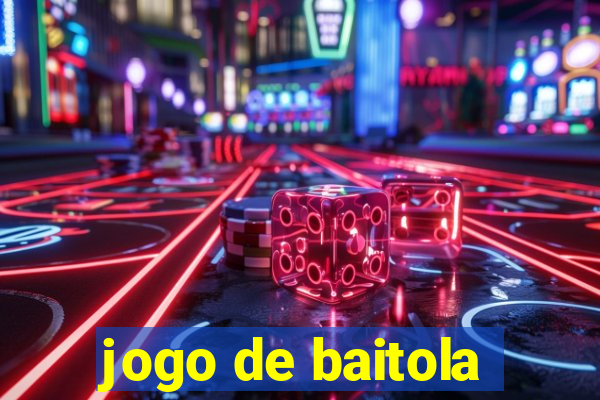 jogo de baitola