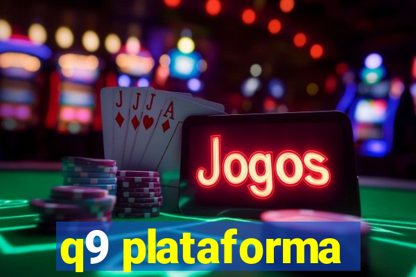 q9 plataforma