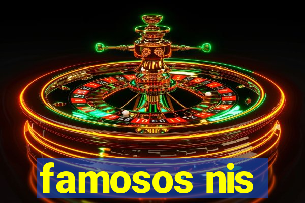 famosos nis