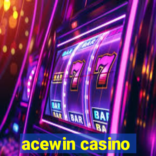 acewin casino