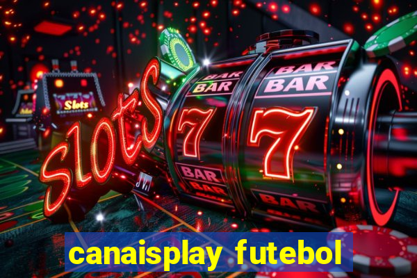 canaisplay futebol