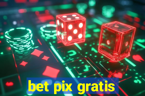 bet pix gratis