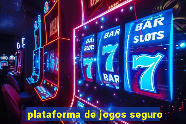 plataforma de jogos seguro