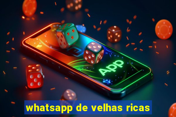 whatsapp de velhas ricas