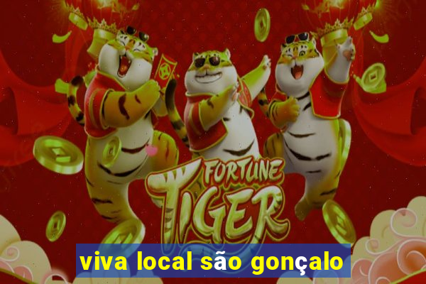 viva local são gonçalo