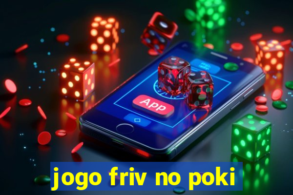 jogo friv no poki