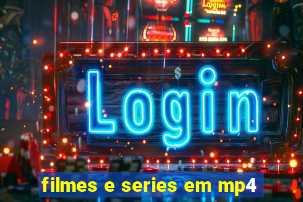 filmes e series em mp4